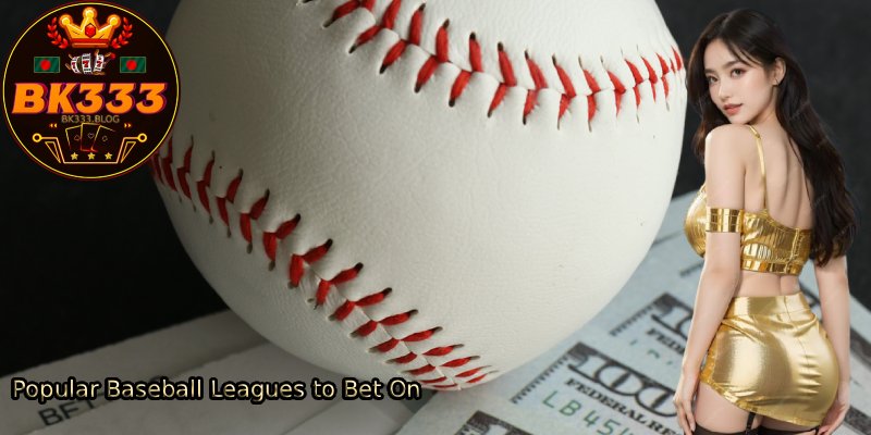 Popular-Baseball-Leagues-to-Bet-On