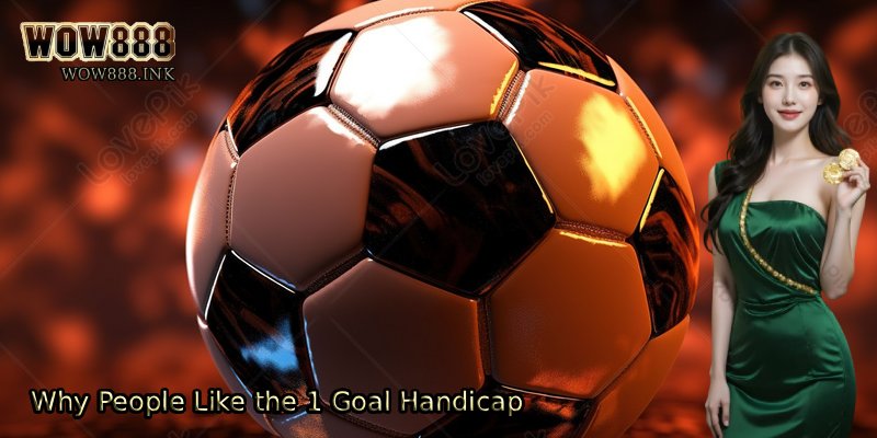 Why-People-Like-the-1-Goal-Handicap 
